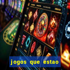 jogos que estao pagando hoje